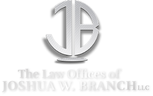 The Law Offices of Joshua W. Branch The Law Offices of Joshua W. Branch